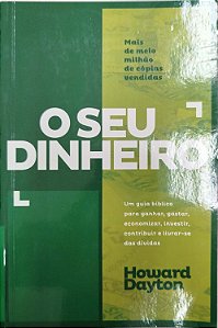 Livro o seu Dinheiro Autor Dayton, Howard (2015) [seminovo]