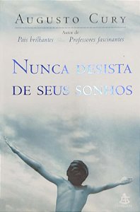 Livro Nunca Desista de seus Sonhos Autor Cury, Augusto (2004) [seminovo]