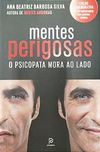 Livro Mentes Perigosas: o Psicopata Mora ao Lado Autor Silva, Ana Beatriz Barbosa (2022) [seminovo]