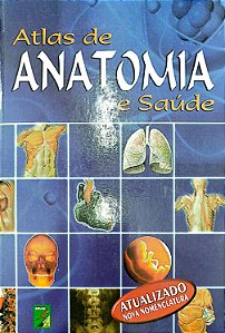 Livro Atlas de Anatomia e Saúde Autor Autor Desconhecido (2006) [usado]