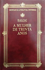 Livro a Mulher de Trinta Anos Autor Balzac, Honoré de (1995) [usado]