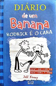 Livro Rodrick é o Cara - Diário de um Banana 2 Autor Kinney, Jeff (2009) [usado]