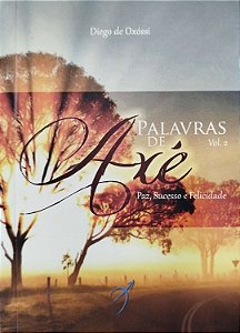 Livro Palavras de Axé Vol. 2 Autor Oxóssi, Diego de (2018) [seminovo]