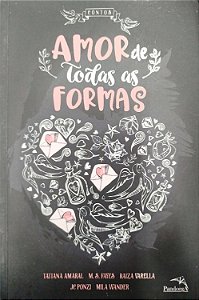 Livro Amor de Todas as Formas Autor Amaral, Tatiana (2017) [seminovo]