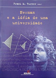 Livro Newman e a Idéia de Uma Universidade Autor Turner (org.), Frank M. (2001) [usado]