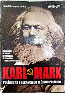 Livro Karl Marx: Polêmicas e Herança do Teórico Político Autor Aurélio, Daniel Rodrigues [usado]
