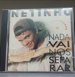 Cd Nada Vai nos Separar Interprete Netinho (1994) [usado]
