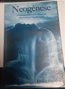 Livro Neogênese: o Desevolvimento Pessoal Mediante a Psicologia Autor Romero, Emilio (2011) [usado]