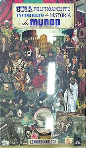 Livro Guia Politicamente Incorreto da História do Mundo Autor Narloch, Leandro [seminovo]