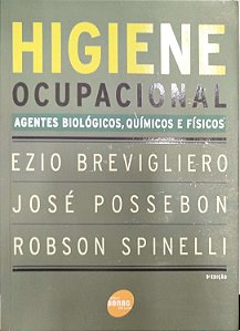 Livro Higiene Ocupacional: Agentes Biológicos, Químicos e Físicos Autor Brevigliero, Ezio (2006) [seminovo]