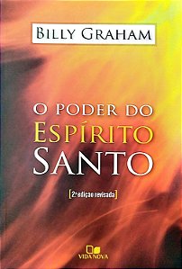 Livro o Poder do Espírito Santo Autor Graham, Billy (2009) [usado]