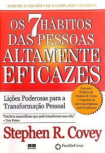 Livro os 7 Hábitos das Pessoas Altamente Eficazes Autor Covey, Stephen R. (2007) [seminovo]