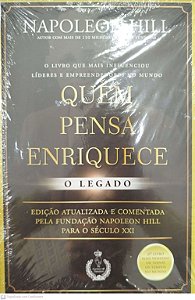 Livro Quem Pensa Enriquece: o Legado Autor Hill, Napoleon [novo]