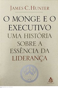 Livro o Monge e o Executivo Autor Hunter, James C. (2004) [usado]