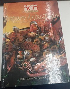 Livro 365 Receitas- Preparo Antecípado para Quem Não Tem Tempo Autor Roggero, Savina (1998) [usado]