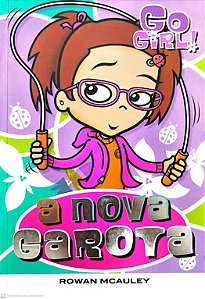 Livro a Nova Garota - Go Girl! 9 Autor Mcauley, Rowan (2007) [seminovo]