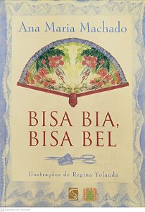 Livro Bisa Bia, Bisa Bel Autor Machado, Ana Maria (2000) [usado]