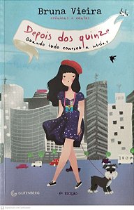 Livro Depois dos Quinze - Quando Tudo Começou a Mudar Autor Vieira, Bruna (2014) [usado]