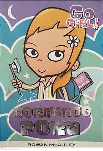 Livro Dormindo Fora - Go Girl! 1 Autor Mcauley, Rowan (2010) [seminovo]