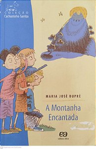 Livro a Montanha Encantada Autor Dupré, Maria José (2018) [usado]