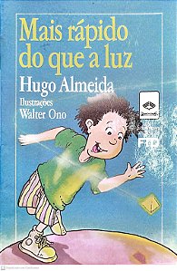 Livro Mais Rápido do que a Luz Autor Almeida, Hugo (1988) [usado]