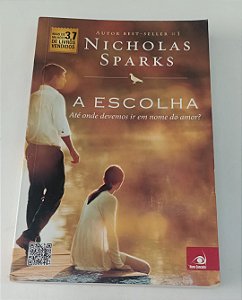 Livro Escolha, a Autor Sparks, Nicholas (2013) [usado]