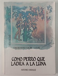 Livro Como Perro que Ladra a La Luna Autor Westreicher, Antonio Andaluz (1991) [usado]