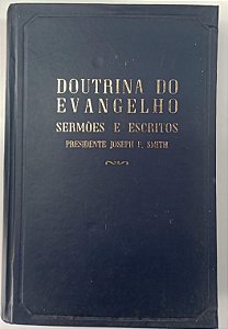 Livro Doutrina do Evangelho - Sermões e Escritos Autor Smith, Joseph F. (1975) [usado]