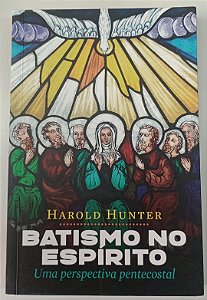 Livro Batismo no Espírito Autor Hunter, Harold (2021) [usado]