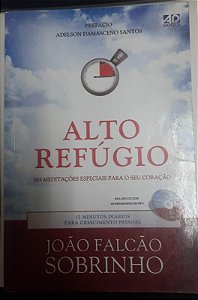 Livro Alto Refúgio: 365 Meditações Especiais para o seu Coração Autor Sobrinho, João Falcão (2012) [usado]