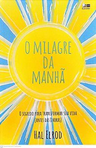 Livro o Milagre da Manhã Autor Elrod, Hal (2018) [seminovo]