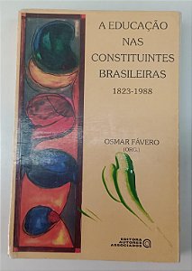 Livro Educação nas Constituintes Brasileiras, a Autor Fávero, Osmar (1996) [usado]