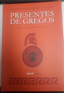 Livro Presentes de Gregos Autor Almeida, Elenice Machado de (2011) [usado]
