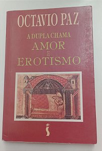Livro Dupla Chama: Amor e Erotismo Autor Paz, Octavio (1994) [usado]