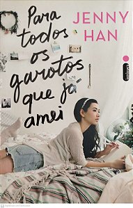 Livro para Todos os Garotos que Já Amei Autor Han, Jenny (2019) [seminovo]