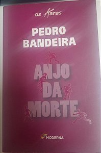 Livro Anjo da Morte ( Série os Karas) Autor Bandeira, Pedro (2013) [usado]