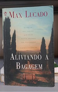 Livro Aliviando a Bagagem Autor Lucado, Max (2002) [usado]
