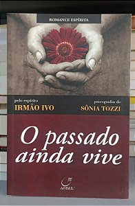Livro Passado Ainda Vive, o Autor Tozzi, Sônia (2010) [seminovo]