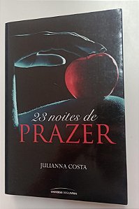 Livro 23 Noites de Prazer Autor Costa, Julianna (2014) [usado]