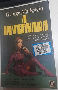 Livro a Invernada: Uma História Tão Secreta que Só Pode Ser Contada Como Romance Autor Markstein, George (1974) [usado]
