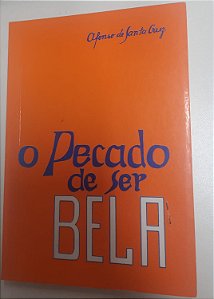 Livro o Pecado de Ser Bela Autor Cruz, Afonso de Santa (2002) [usado]