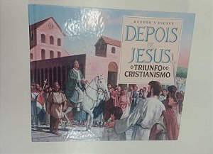 Livro Depois de Jesus: o Triunfo do Cristianismo Autor Vários (1999) [usado]