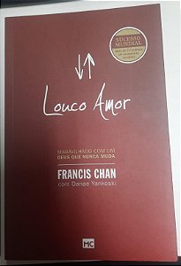 Livro Louco Amor: Maravilhando com um Deus que Nunca Muda Autor Chan, Francis (2019) [usado]