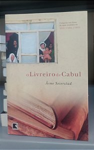 Livro o Livreiro de Cabul Autor Seierstad, Asne (2006) [usado]