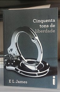 Livro Cinquenta Tons de Liberdade Autor James, E.l. (2012) [seminovo]