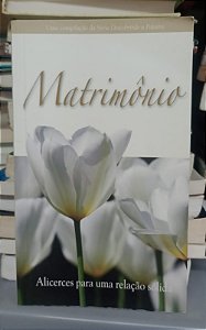 Livro Matrimônio: Alicerces para Uma Relação Sólida Autor Vários (2008) [usado]