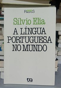 Livro a Língua Portuguesa no Mundo Autor Elia, Sílvio (1989) [usado]