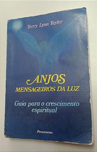 Livro Anjos - Mensageiros da Luz Autor Taylor, Terry Lynn [usado]