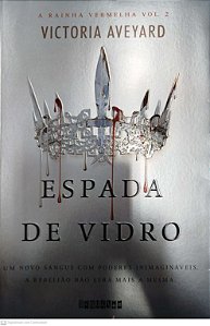 Livro Espada de Vidro - a Rainha Vermelha 2 Autor Aveyard, Victoria (2016) [seminovo]