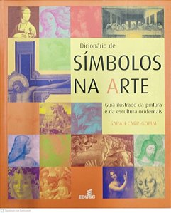 Livro Dicionário de Símbolos na Arte Autor Carr-gromm, Sarah (2004) [seminovo]